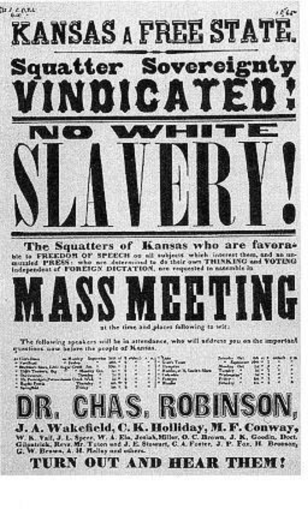 Plakat mit fetter schwarzer Schrift auf einem wei├čen Hintergrund, das "Kansas a Free State Squatter Sovereignty Vindicated No White Slavery Mass Meeting." lautet.