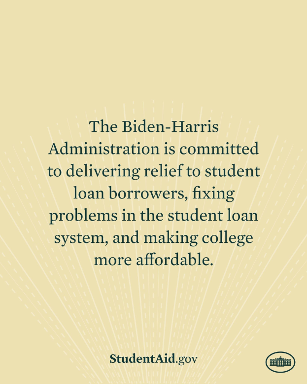 Plakat mit Text, der das Engagement der Biden-Harris-Regierung für die Entlastung von Studienkrediten, die Reparatur des Kreditsystems und die Vereinfachung des Studiums zeigt, mit einem Logo unten.