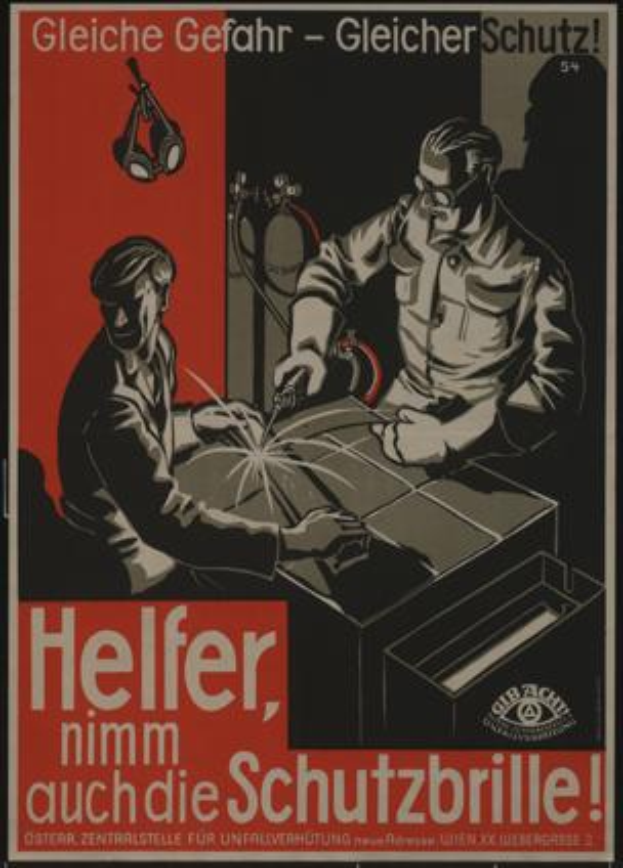 Ein deutsches Weltkriegs-Propagandaplakat, das zwei Männer bei der Metallbearbeitung zeigt, mit dem Text "Helfer, nimm auch die Schutzbrille" oben.